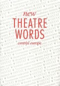 New Theatre Words (Central Europe)