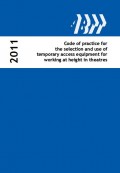 COP011: The selection and use of temporary access equipment for working  at height in theatres (2011 Edition)